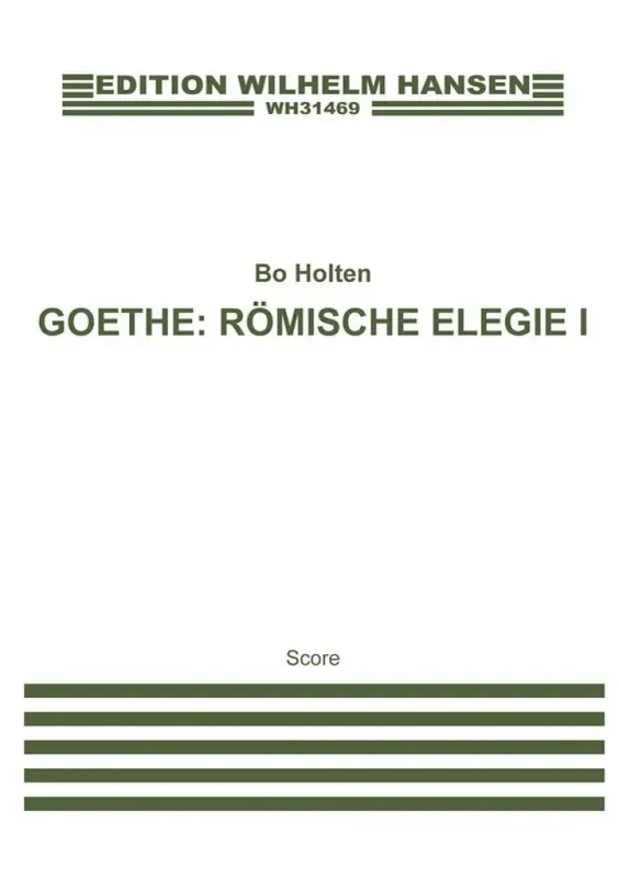 Bo Holten Römische Elegie I Gemischter Chor mit Begleitung