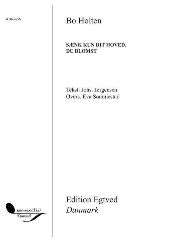 Bo Holten Sænk Kun Dit Hoved, Du Blomst Gesang Solo