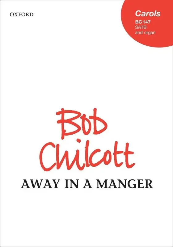 Bob Chilcott Away In A Manger Gemischter Chor mit Begleitung