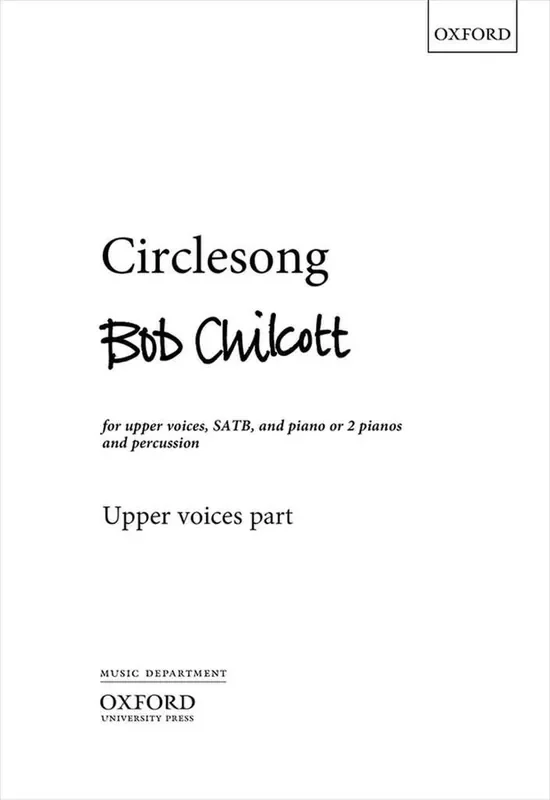 Bob Chilcott Circlesong Gemischter Chor mit Klavier/Orgel