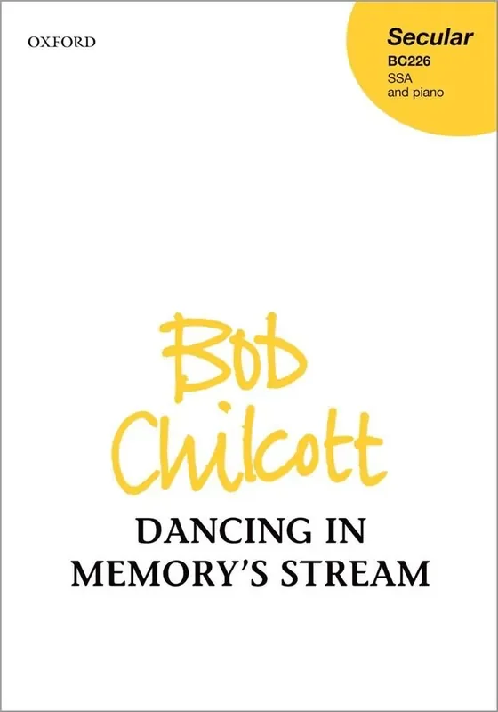Bob Chilcott Dancing In Memory‘s Stream Frauenchor mit Klavier/Orgel