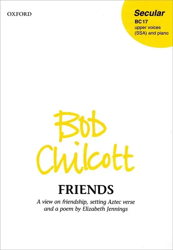 Bob Chilcott Friends Frauenchor mit Begleitung
