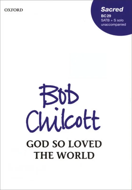 Bob Chilcott God So Loved The World Gemischter Chor mit Begleitung