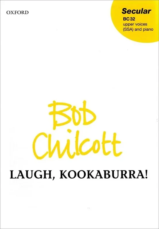 Bob Chilcott Laugh, Kookaburra! Gemischter Chor mit Begleitung