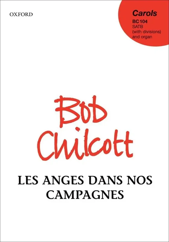 Bob Chilcott Les Anges Dans Nos Campagnes Gemischter Chor mit Begleitung
