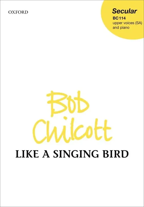 Bob Chilcott Like A Singing Bird Frauenchor mit Begleitung