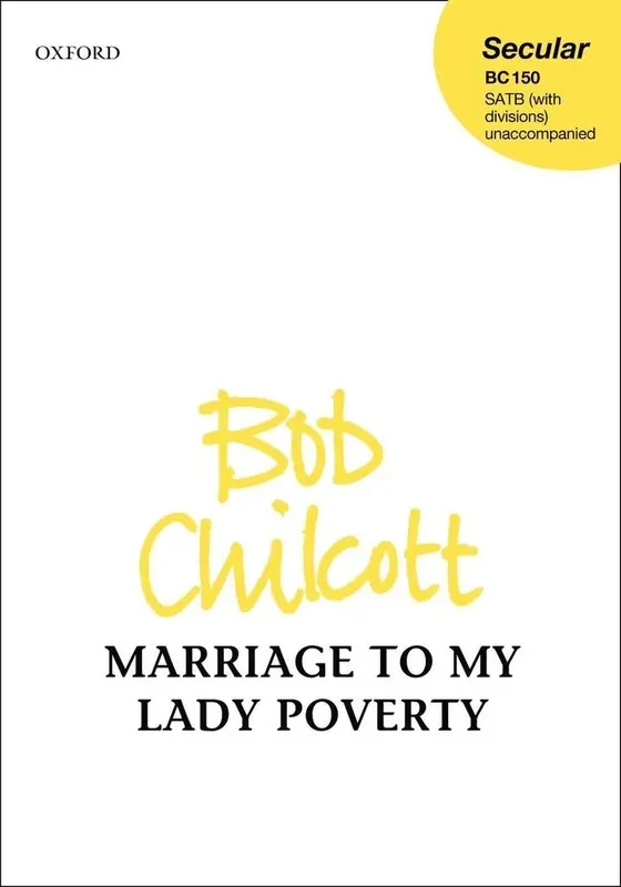 Bob Chilcott Marriage To My Lady Poverty Gemischter Chor mit Begleitung