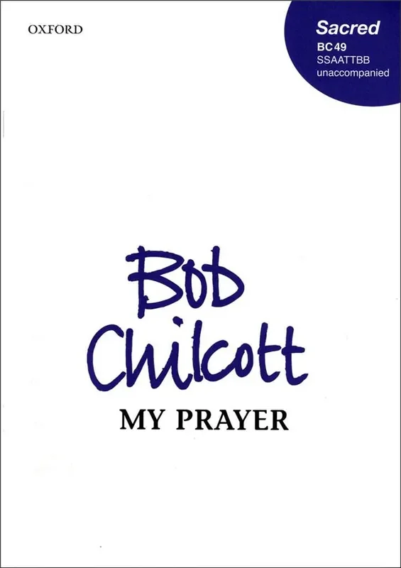 Bob Chilcott My Prayer Gemischter Chor mit Begleitung