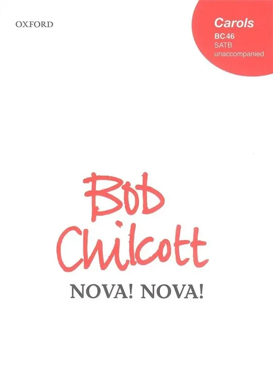 Bob Chilcott Nova! Nova! Gemischter Chor mit Begleitung