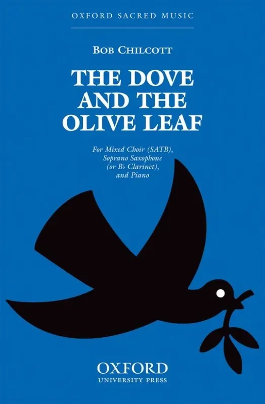 Bob Chilcott The Dove And The Olive Leaf Gemischter Chor mit Begleitung