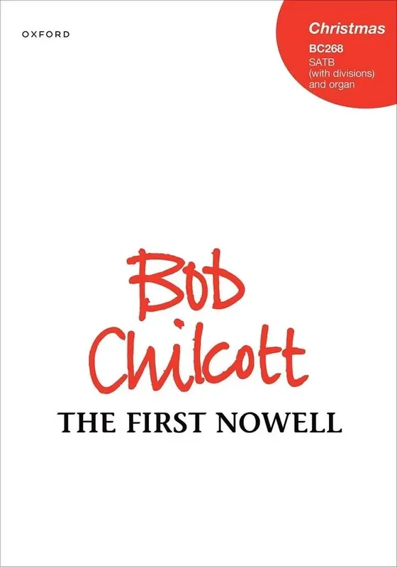 Bob Chilcott The first Nowell Gemischter Chor mit Klavier/Orgel