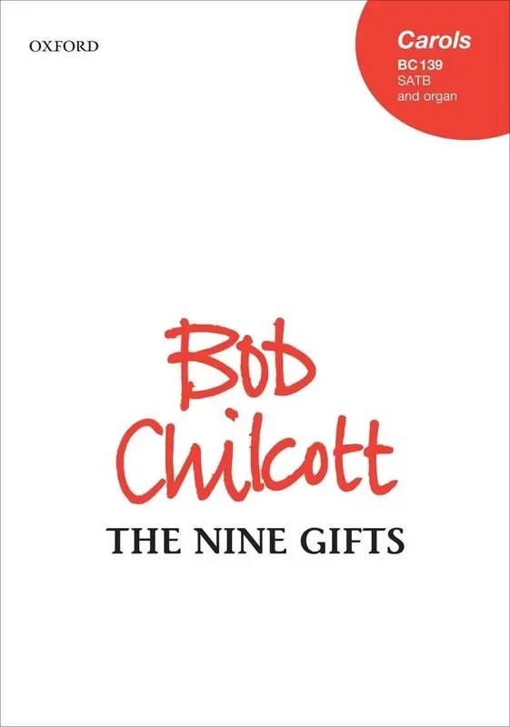 Bob Chilcott The Nine Gifts Gemischter Chor mit Begleitung