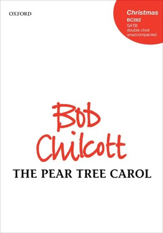 Bob Chilcott The Pear Tree Carol Gemischter Chor A cappella