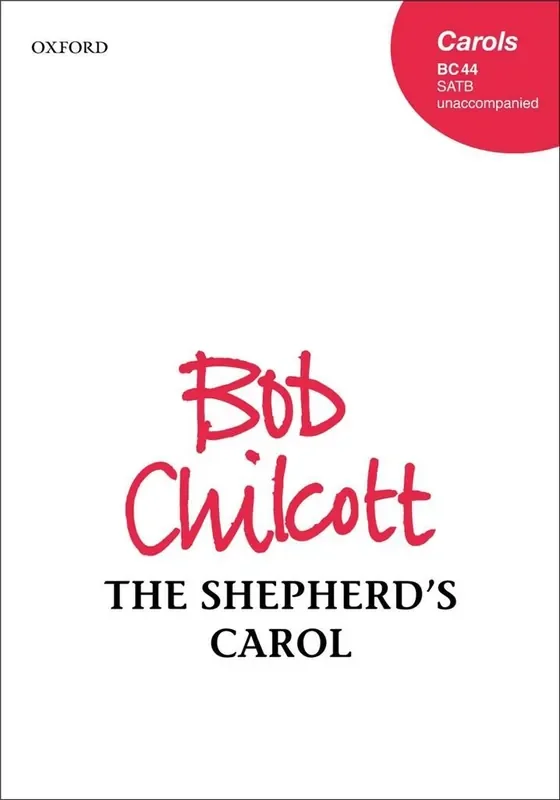 Bob Chilcott The Shepherd‘s Carol Gemischter Chor mit Begleitung