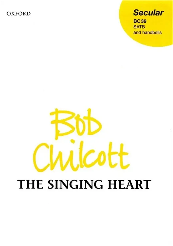 Bob Chilcott The Singing Heart Gemischter Chor mit Begleitung