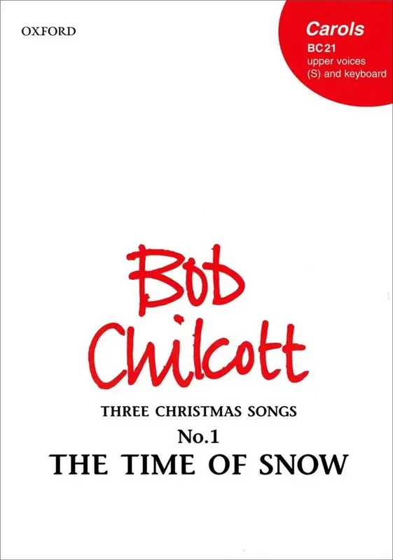 Bob Chilcott The Time Of Snow Gemischter Chor mit Begleitung