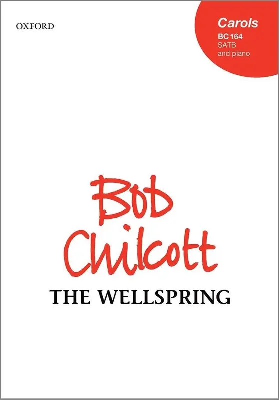 Bob Chilcott The Wellspring Gemischter Chor mit Begleitung