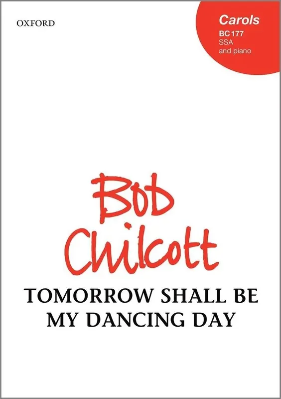Bob Chilcott Tomorrow Shall Be My Dancing Day Gemischter Chor mit Begleitung