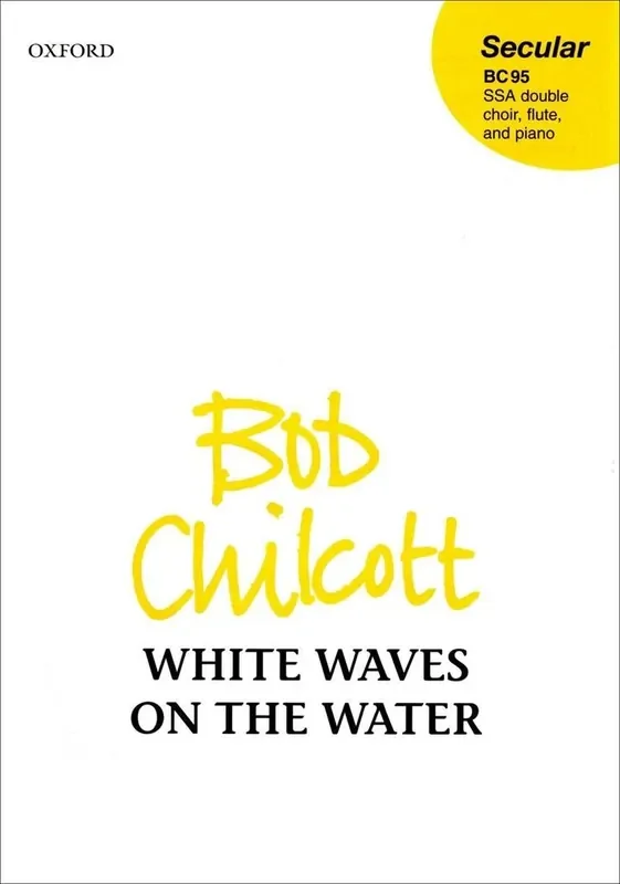 Bob Chilcott White Waves On The Water Gemischter Chor mit Begleitung
