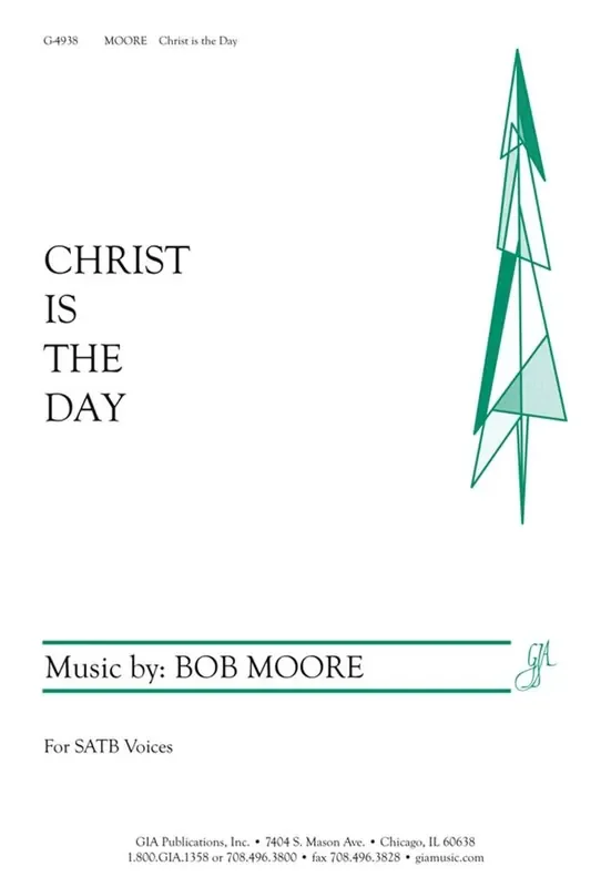 Bob Moore Christ Is the Day Gemischter Chor mit Klavier/Orgel
