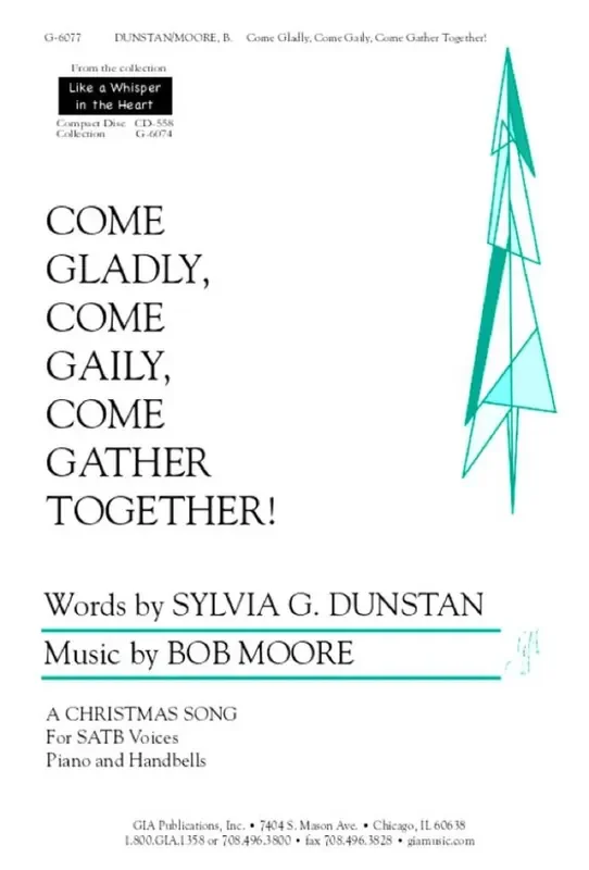 Bob Moore Come Gladly, Come Gaily, Come Gather Together Gemischter Chor mit Klavier/Orgel