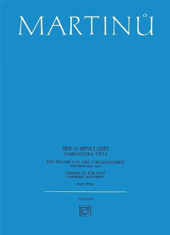 Bohuslav Martinu Dream of the Past H 124 Orchester