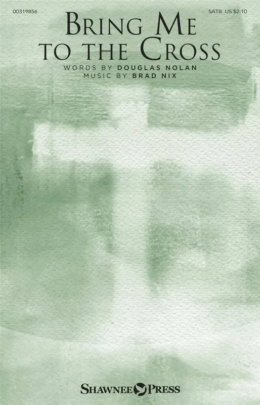 Brad Nix Bring Me to the Cross Gemischter Chor mit Begleitung