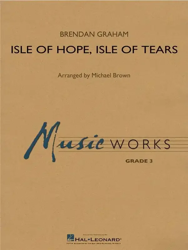 Brendan Graham Isle of Hope, Isle of Tears (Arr. Michael Brown) Blasorchester