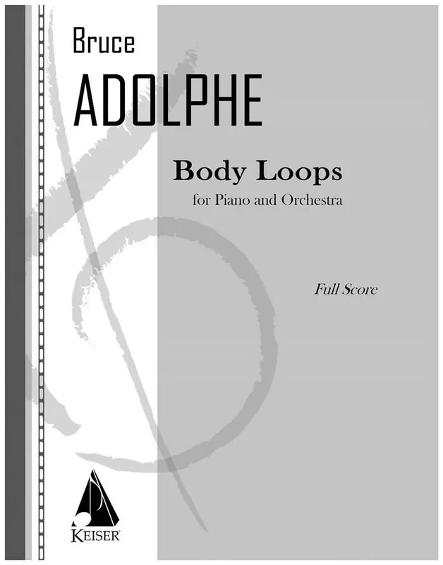 Bruce Adolphe Body Loops