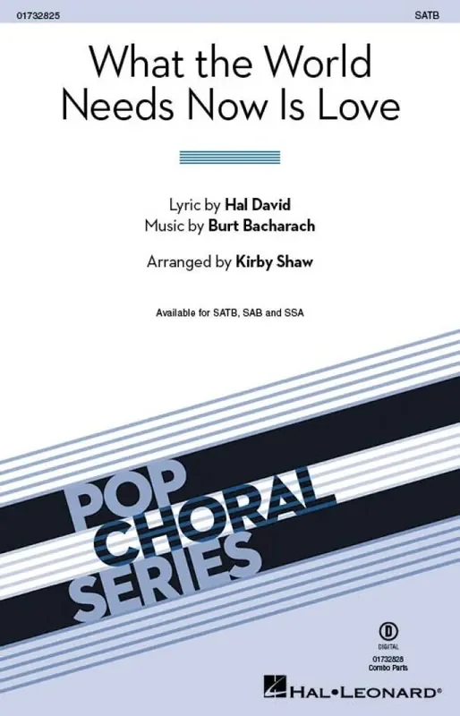Burt Bacharach What the World Needs Now Is Love (Arr. Kirby Shaw) Gemischter Chor mit Begleitung