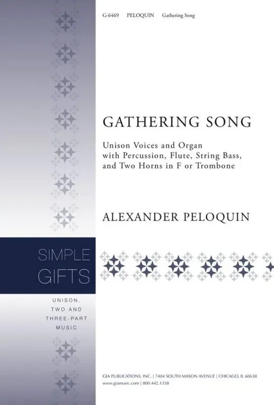 C. Alexander Peloquin Gathering Song (Arr. Richard Proulx) Gemischter Chor mit Begleitung