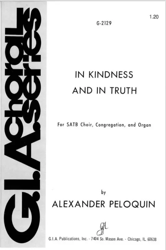 C. Alexander Peloquin In Kindness and in Truth Gemischter Chor mit Begleitung