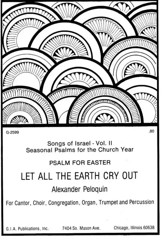 C. Alexander Peloquin Let All the Earth Cry Out Psalm for Easter Gemischter Chor mit Begleitung