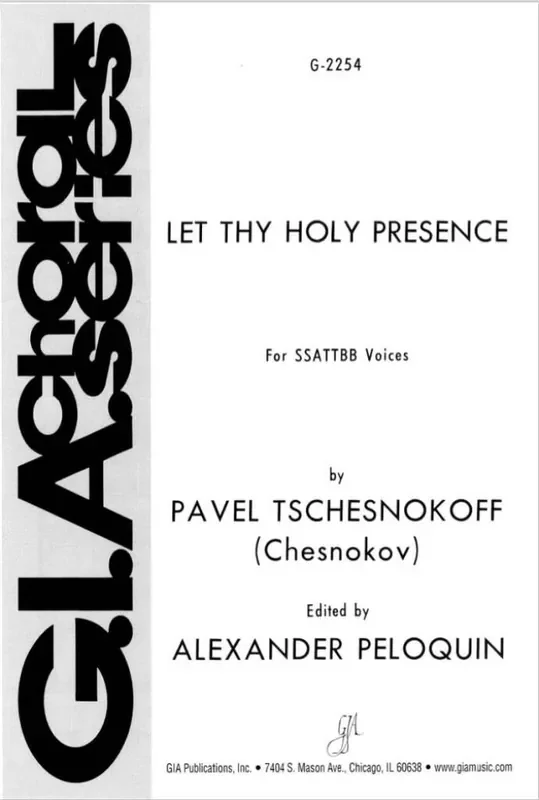 C. Alexander Peloquin Let Thy Holy Presence Gemischter Chor mit Begleitung