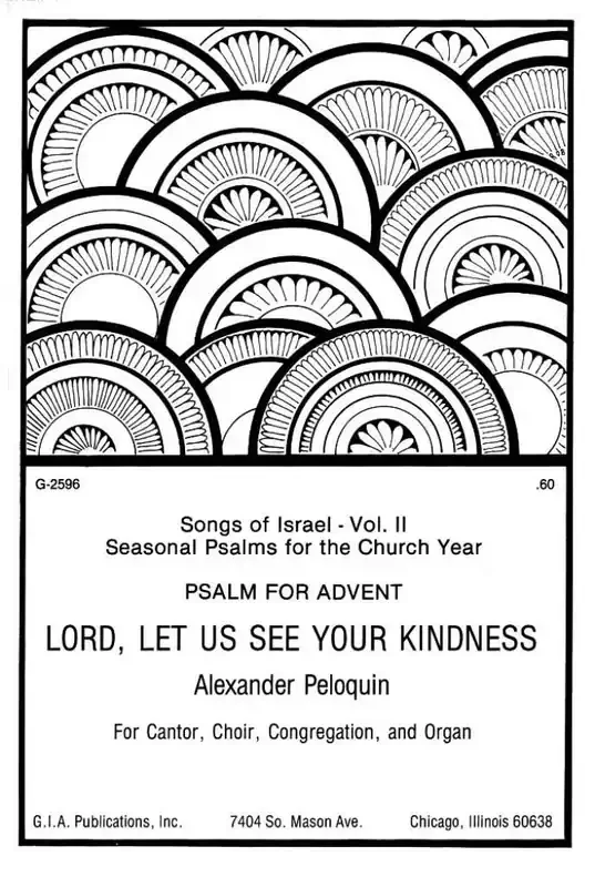 C. Alexander Peloquin Lord, Let Us See Your Kindness Psalm for Advent Gemischter Chor mit Begleitung