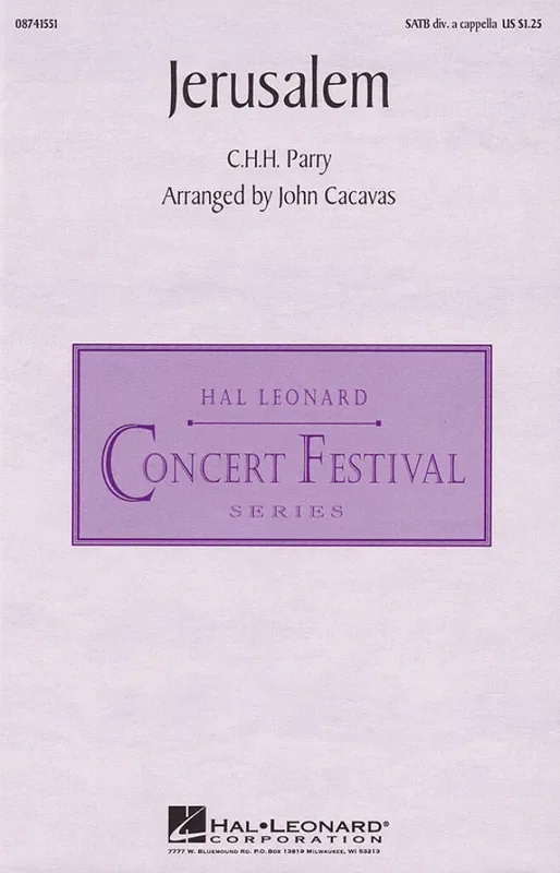 C. Hubert Parry Jerusalem (Arr. John Cacavas) Gemischter Chor A cappella