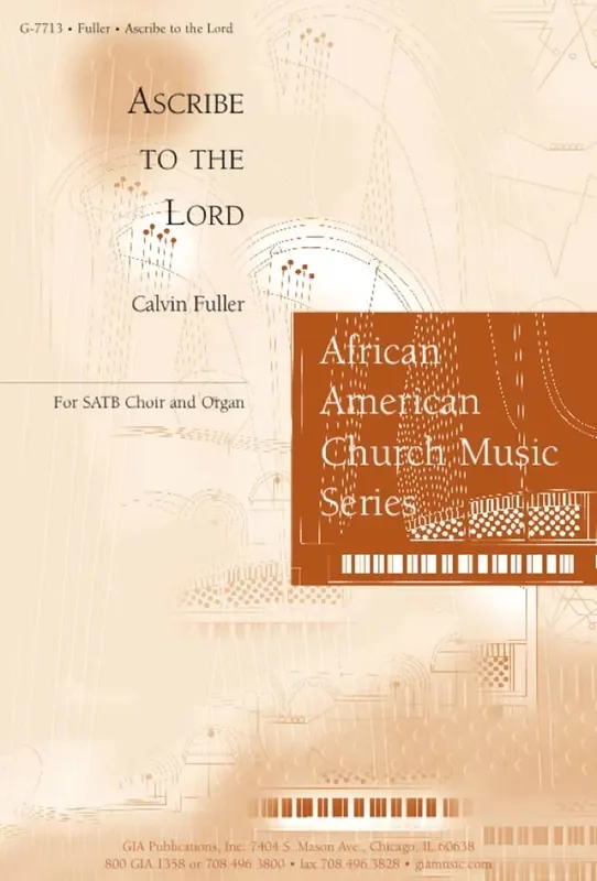 Calvin Fuller Ascribe to the Lord Gemischter Chor mit Begleitung