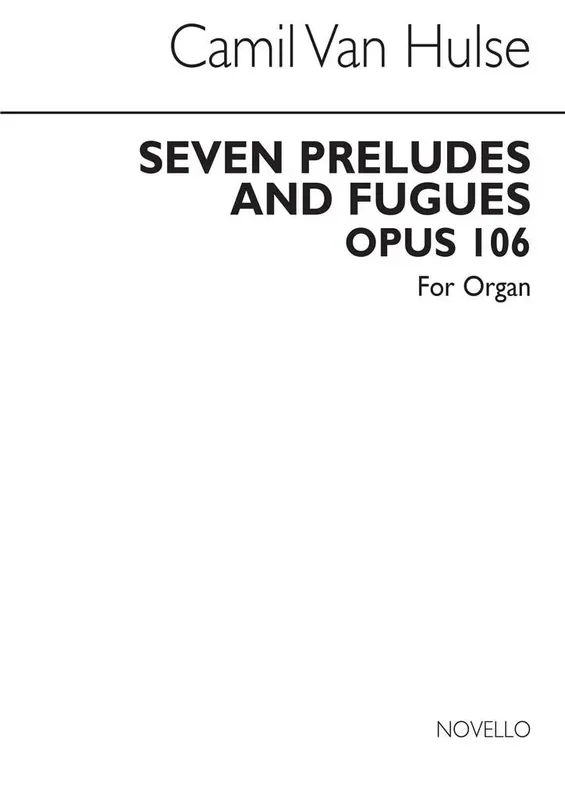 Camil Van Hulse Seven Preludes And Fugues Orgel