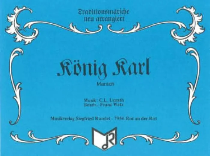 Carl Ludwig Unrath König Karl (Arr. Franz Watz) Blechbläser Ensemble