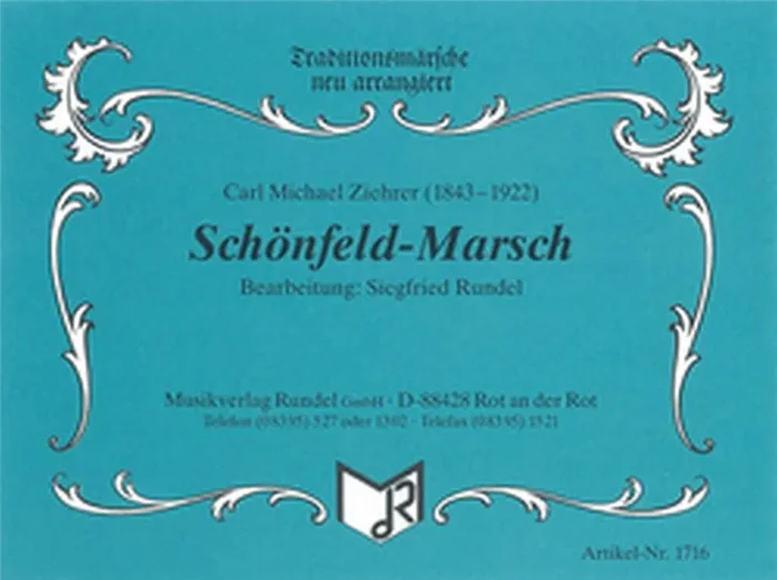 Carl Michael Ziehrer Schönfeld Marsch (Arr. Siegfried Rundel) Blasorchester