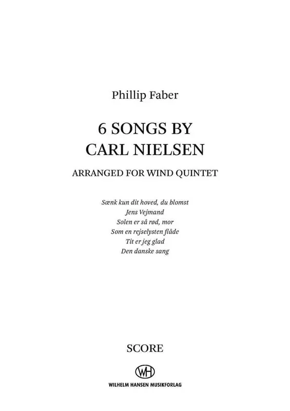 Carl Nielsen Six Songs By Carl Nielsen (Arr. Phillip Faber) Blasquintett