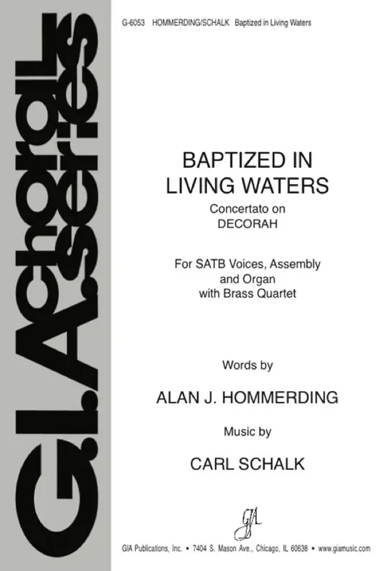Carl Schalk Baptized in Living Waters Gemischter Chor mit Begleitung