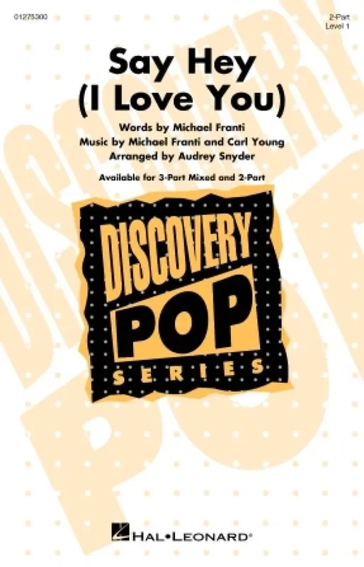 Carl Young Say Hey (I Love You) (Arr. Audrey Snyder) Gemischter Chor mit Begleitung