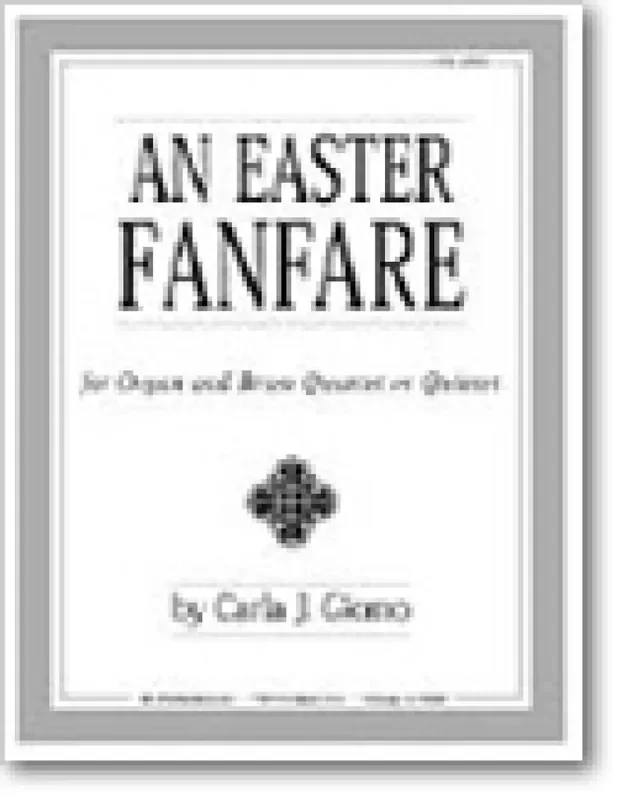 Carla J. Giomo An Easter Fanfare (Arr. Carla J. Giomo) Blechbläser Ensemble