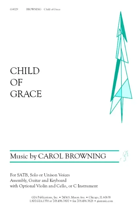 Carol Browning Child of Grace – Instrument part Gemischter Chor mit Begleitung