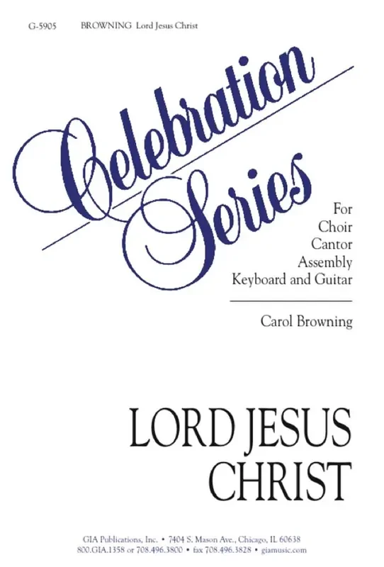 Carol Browning Lord Jesus Christ (Arr. Kathy McGrath) Gemischter Chor mit Klavier/Orgel