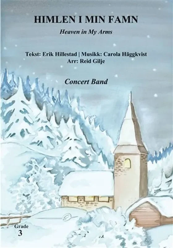 Carola Häggkvist Himlen i min famn (Arr. Reid Gilje) Blasorchester