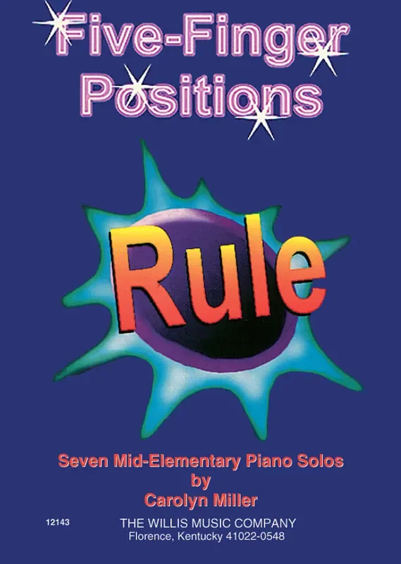 Carolyn Miller Five-Finger Positions Rule Klavier Solo