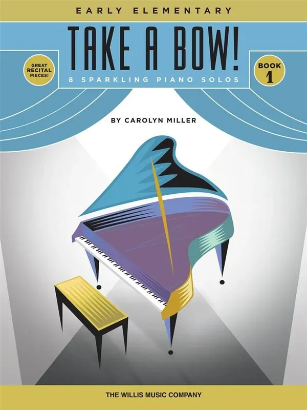 Carolyn Miller Take a Bow! Book 1 Klavier Solo
