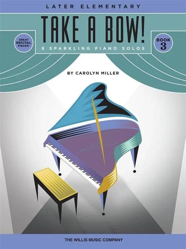 Carolyn Miller Take a Bow! Book 3 Klavier Solo
